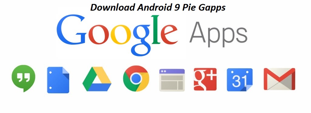 Download Android Pie 9 0 Gapps 2019 Flashable Zip Files Gadgetstwist