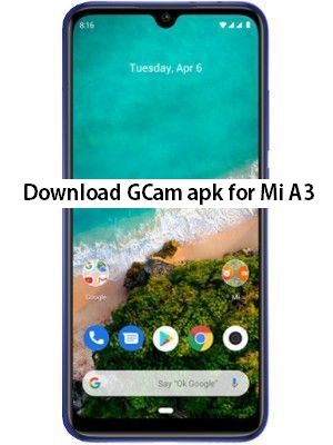 Download Google Camera For Xiaomi Mi A3 Gcam V6 2 Apk Gadgetstwist